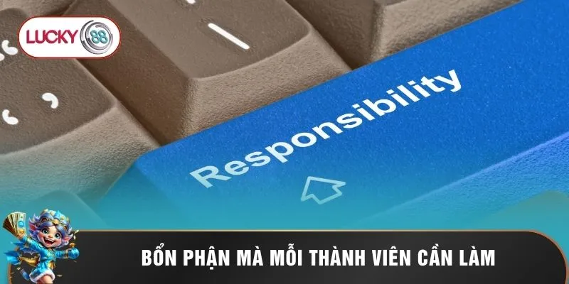Điều Khoản Sử Dụng - Cẩm Nang Pháp Lý Chuyên Nghiệp 2026 3 Bổn phận mà mỗi thành viên cần làm