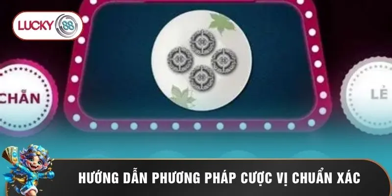 Xóc Đĩa Lucky88 2 Hướng dẫn phương pháp cược vị chuẩn xác
